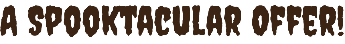 A Spooktacular Offer